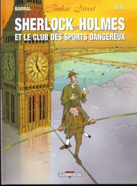 Baker street, tome 2 : Sherlock Holmes et le club des sports dangereux