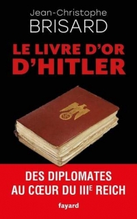 Le livre d'or d'Hitler : Des diplomates au coeur du IIIe Reich