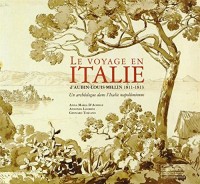 Le voyage en Italie d'Aubin-Louis Millin 1811-1813 : Un archéologue dans l'Italie napoléonienne