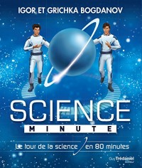 Science minute : Le tour de la science en 80 minutes