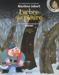 L'Arbre qui pleure: Pour découvrir la musique de Mozart