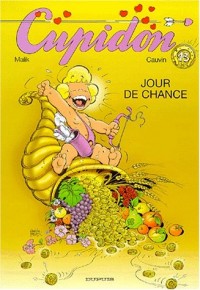 Cupidon, tome 13 : Jour de chance