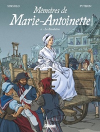 Mémoires de Marie-Antoinette - Tome 02 : Révolution