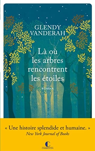 Là où les arbres rencontrent les étoiles