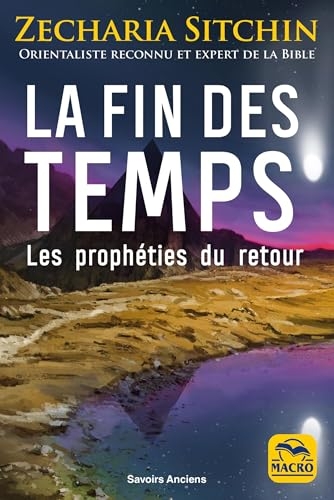 La fin des temps: Les prophéties du retour
