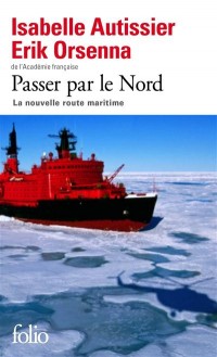 Passer par le Nord: La nouvelle route maritime