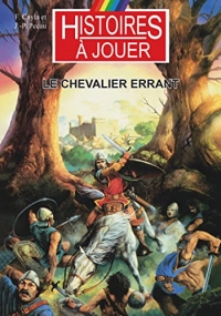 Le chevalier errant: 1200. Sous le règne de Philippe Auguste