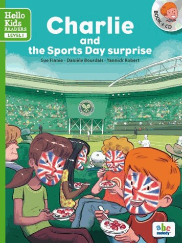 Charlie and the Sports Day surprise (Col. Hello Kids Readers)