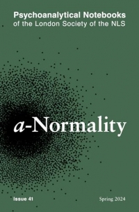 Psychoanalytical Notebooks:: Issue 41, aNormality