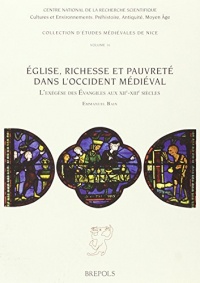 Eglise, richesse et pauvreté dans l'Occident médiéval : L'exégèse des Evangiles aux XIIe-XIIIe siècles