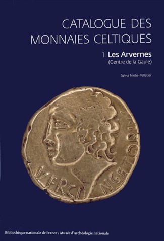 Catalogue des monnaies celtiques : Volume 1, Les Arvernes (centre de la Gaule)