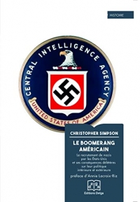 Le Boomerang américain: Le recrutement de nazis par les États-Unis et ses conséquences délétères sur leur politique