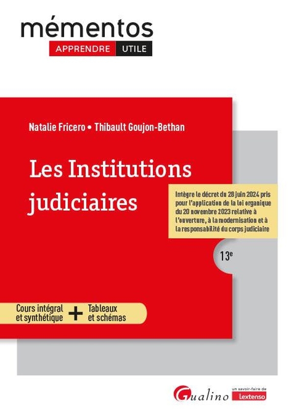 Les institutions judiciaires: Les principes fondamentaux de la Justice - Les organes de la Justice - Les acteurs de la Justice