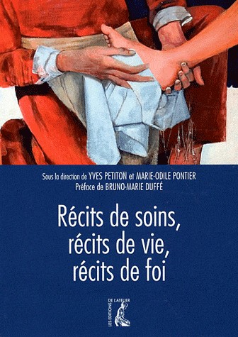 Récits de soins, récits de vie, récits de foi