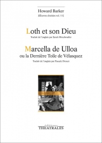 Loth et son dieu ; Marcella de Ulloa ou la dernière toile de Vélasquez : Oeuvres choisies volume 11