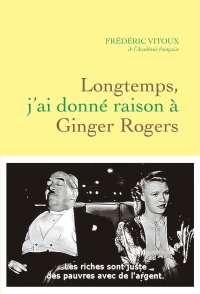Longtemps, j'ai donné raison à Ginger Rogers