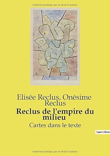 Reclus de l'empire du milieu: Cartes dans le texte