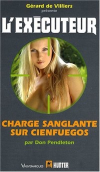 Exécuteur 250 - Charge sanglante sur Cienfuegos