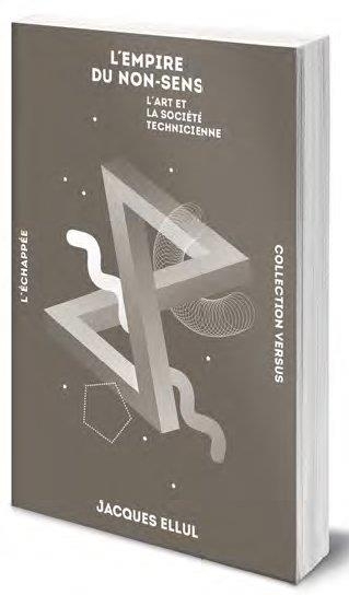 L Empire du Non-Sens - l Art et la Societe Technicienne