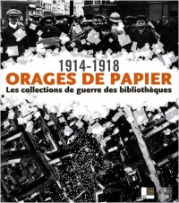 Orages de papier 1914-1918 : Les collections de guerre des bibliothèques