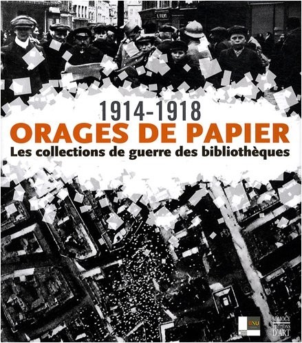 Orages de papier 1914-1918 : Les collections de guerre des bibliothèques