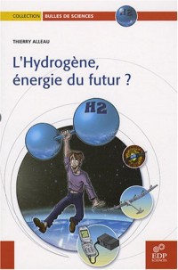 L'hydrogène, énergie du futur ?