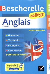 Bescherelle Anglais collège: grammaire, conjugaison, vocabulaire, prononciation (A1-B1)
