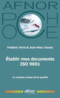 Établir mes documents ISO 9001 version 2015: Le couteau suisse de la Qualité