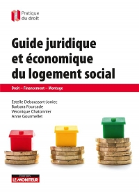 Guide du logement social: Droit, financement, montage