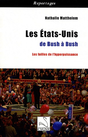Les Etats-Unis de Bush à Bush : Les failles de l'hyperpuissance