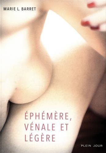 Ephémère, vénale et légère