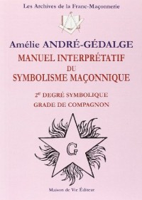 Manuel interpretatif du symbolisme maçonnique : 2e degré symbolique, Grade de compagnon
