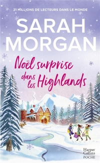 Noël surprise dans les Highlands: Découvrez la nouvelle romance hivernale de Sarah Morgan 