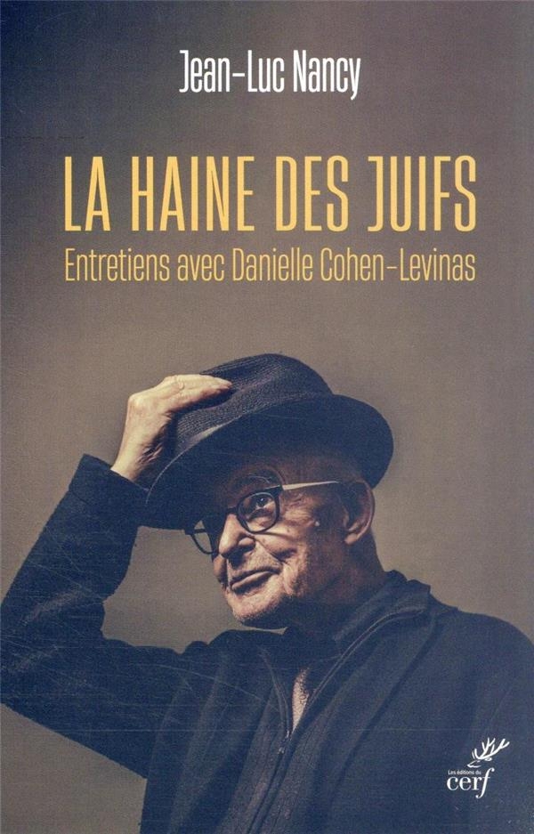 La haine des Juifs - Entretiens avec Danielle Cohen-Levinas