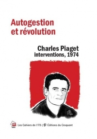 Pour l autogestion socialiste - charles piaget. interventions, 1974