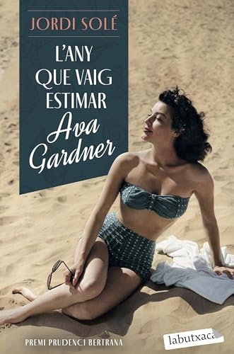 L'any que vaig estimar Ava Gardner: Premi Prudenci Bertrana 2023