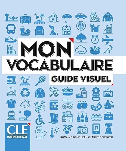 Mon vocabulaire - Guide visuel - Niveaux A1/B2 - Livre