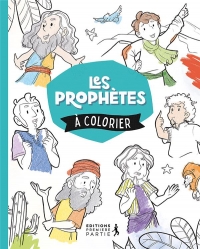 Les grands prophètes de la Bible: Colorie ta Bible !