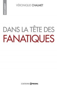 Dans la tête des fanatiques