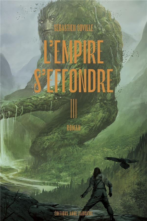L'Empire s'effondre, tome 3. Nulle âme ne désespère en vain: Nulle âme ne désespère en vain