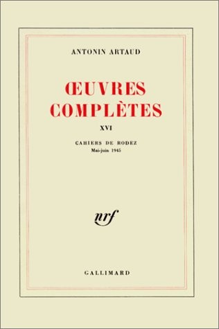 Oeuvres complètes, tome 16 : Cahiers de Rodez, mai-juin 1945