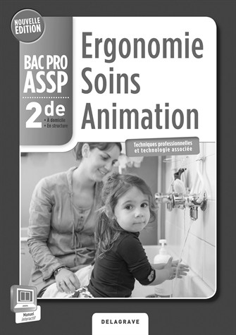 Ergonomie soins animation 2e Bac Pro ASSP : Professeur