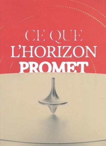 Ce que l'horizon promet