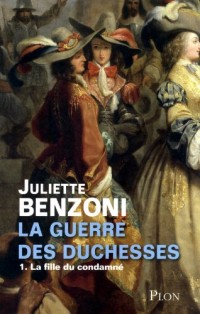 La guerre des duchesses - Tome 1 : La Fille du condamné (1)