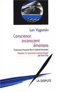 Conscience, inconscient, émotions