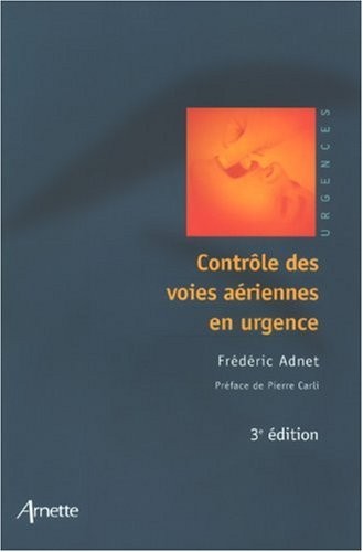 Controle des voies aériennes en urgence: 3eme édition