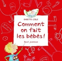 Comment on fait les bébés ?