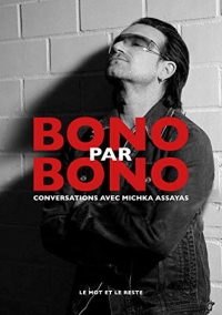 Bono par Bono: Conversations avec Michka Assayas