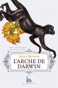 L'arche de Darwin : Ou Une préférence pour le singe