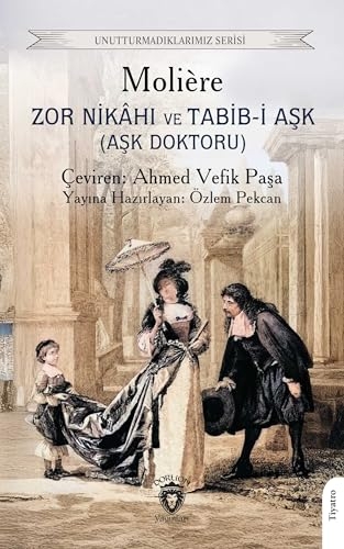 Zor Nikahı ve Tabib-i Aşk: (Aşk Doktoru)